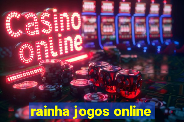 rainha jogos online